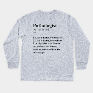 Pathologist Funny Definition Specialty Physician Humor light background Kids Long Sleeve T-Shirt